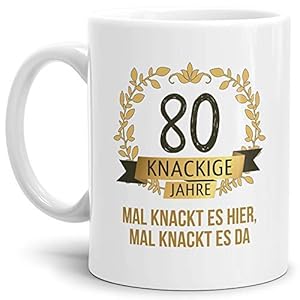 Tassendruck Geburtstags-Tasse Knackige 80″ Geburtstags-Geschenk Zum 80. Geburtstag/Geschenkidee/Scherzartikel/Lustig/Witzig/Spaß/Fun/Mug/Cup/Beste Qualität – 25 Jahre Erfahrung