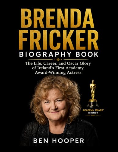 Brenda Fricker Biography Book: The Life, Career, and Oscar Glory of Ireland's First Academy Award-Winning Actress