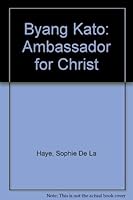 Byang Kato: Ambassador for Christ 9964875177 Book Cover