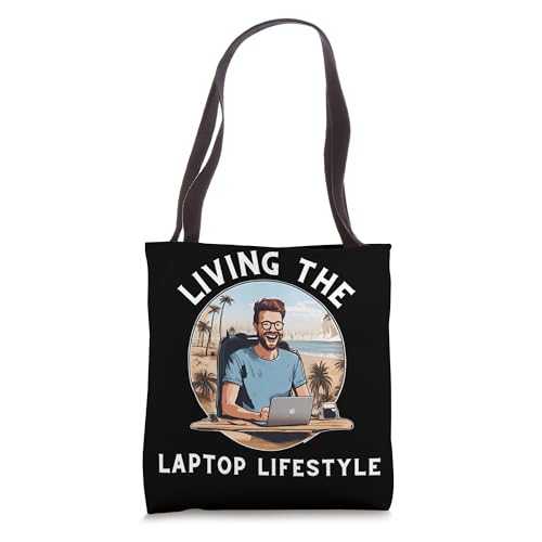 Living The Laptop Lifestyle - Digital Nomad Tote Bag
