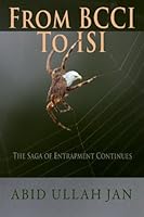 From BCCI to ISI: The Saga of Entrapment Continues 0973368764 Book Cover