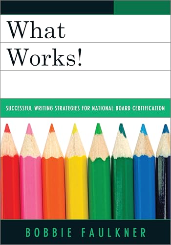 What Works!: Successful Writing Strategies for National Board Certification