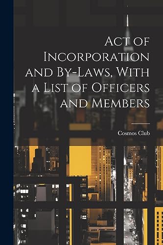 Act of Incorporation and By-Laws, With a List of Officers and Members