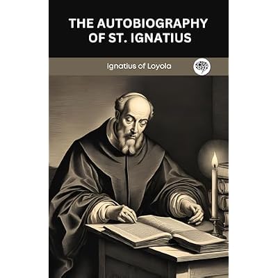 The Autobiography of St. Ignatius