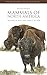 Mammals of North America: Second Edition (Princeton Field Guides)