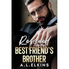 Rescued by My Best Friend's Brother Audiolibro Por A.L. Elkins arte de portada