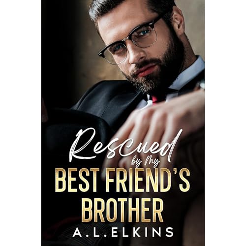 Rescued by My Best Friend's Brother Audiolibro Por A.L. Elkins arte de portada