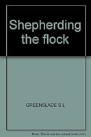 Shepherding the flock: Problems of pastoral discipline in the Early Church and in the younger churches today (James Long lectures delivered on behalf of the Church Missionary Societyty;1965) B005DT83SE Book Cover