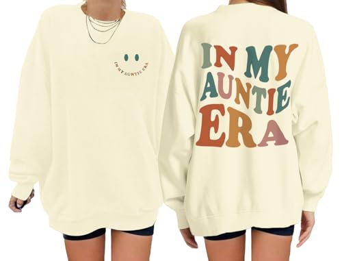 BeWithYou In My Auntie Era Sweatshirt for Women Aesthetic Cool Aunt Sweatshirts Cute Oversized Graphic Long Sleeve Pullovers(Apricot L)