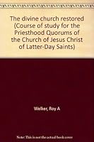 The divine church restored B0007I0PTG Book Cover