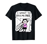 Figura de palo de música divertida con texto «I Want To Break Free» Camiseta