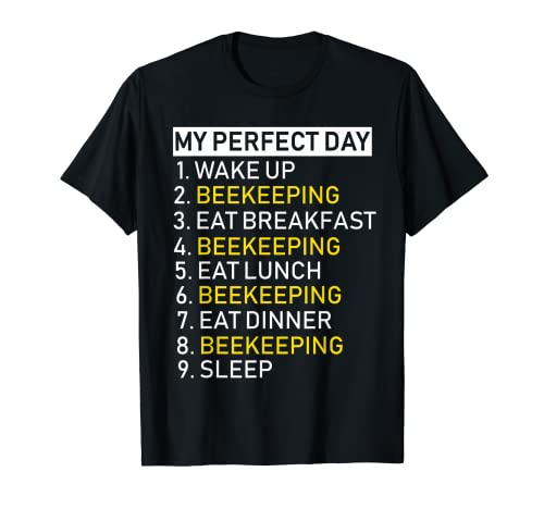 My Perfect Day - Camiseta de apicultura con texto en inglés "Apicultor" Camiseta
