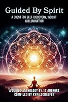 Guided By Spirit: A Quest for Self-Discovery, Insight & Illumination 1951131738 Book Cover