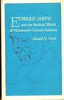 Edward Jarvis and the Medical World of Nineteenth-Century America 087049239X Book Cover