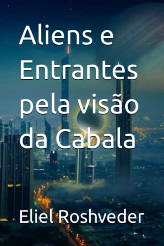 Aliens e Entrantes pela visão da Cabala: 33