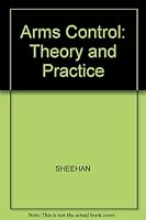 Arms Control: Theory and Practice 0631160590 Book Cover