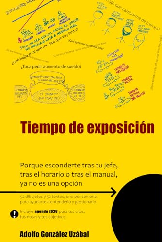 Tiempo de Exposición: Porque esconderte tras tu jefe, tras el horario o tras el manual, ya no es una opción