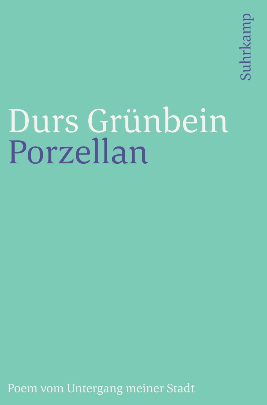 Porzellan: Poem vom Untergang meiner Stadt