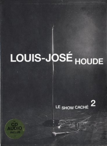 Louis-Jose Houde Presents Le Show Cache 2