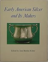 Early American Silver and Its Makers 0831725370 Book Cover