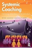 Systemic Coaching: Delivering Value Beyond the Individual