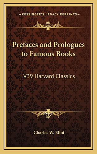 Prefaces and Prologues to Famous Books: V39 Harvard Classics