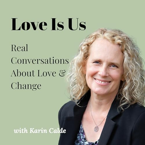 Love is Us: Exploring Relationships and How We Connect cover art