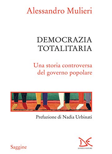 Democrazia totalitaria: Una storia controversa del...