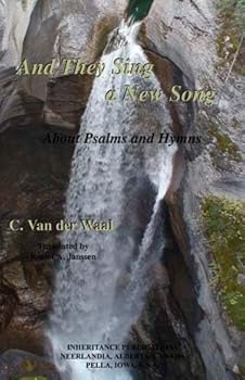 Hardcover And They Sing a New Song: About Psalms and Hymns Book