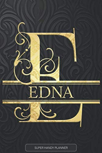 Edna: Edna Name Planner, Calendar, Notebook ,Journal, Golden Letter Design With The Name Edna