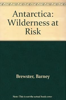 Hardcover Antarctica: Wilderness at Risk Book