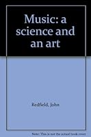 Music: a science and an art B000857GS6 Book Cover