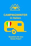 CAMPINGWINTER in Italien: Boostern für den Green Pass?