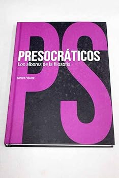 Presocráticos. Los albores ...