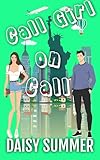 Call Girl on Call (Fake Escort, Real Trouble Book 2)