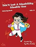 Don't Let a Disability Disable You Vol 2: Coloring Book