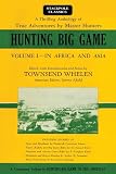 Hunting Big Game (Stackpole Classics) (VOLUME 1)