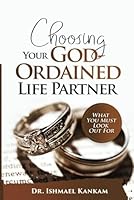 CHOOSING YOUR GOD ORDAINED LIFE PARTNER B0F5NRSLQ6 Book Cover