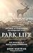 Park Life: The Memoirs of a Royal Parks Gamekeeper