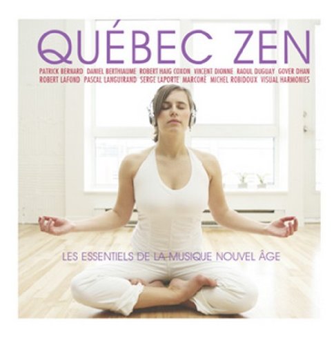 Quebec Zen Les Essentiels De [Audio CD]