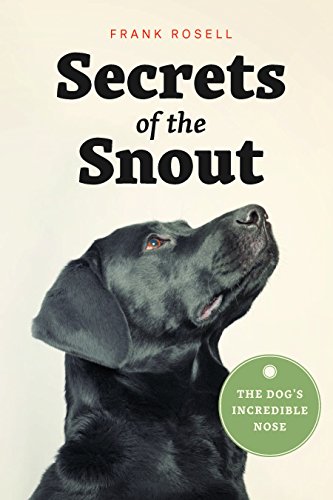 Télécharger Secrets of the Snout: The Dog’s Incredible Nose (English Edition) PDF