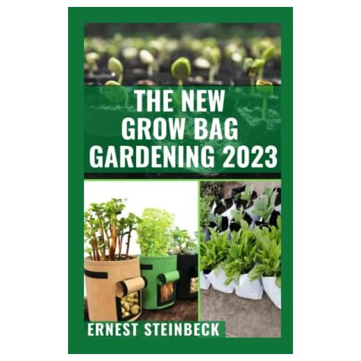 THE PERFECT GROW BAG GARDENING MANUAL: Everything You Need To Know About Grow Bag Gardening And Techniques To Maximize Your Result