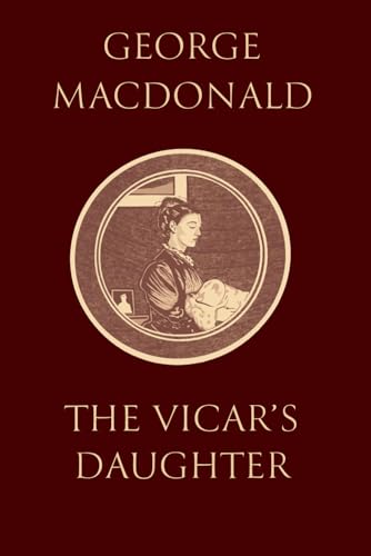 The Vicar's Daughter: (Illustrated) Book 3 of the "Marshmallows" Trilogy, by the Man Who Inspired the Inklings