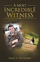 A Most Incredible Witness 1512705713 Book Cover