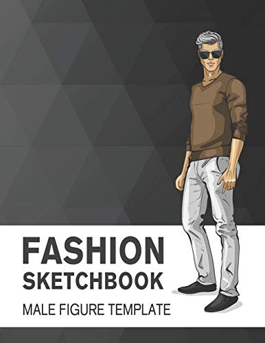 Fashion Sketchbook Male Figure Template: Easily Sketch Your Fashion Design With Large Male Figure Template