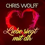 Liebe siegt mit dir Liebe siegt mit dir