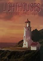 LIGHTHOUSES [ 100 images that serve as a visual tribute to the lighthouse ] A Photographic Tour B002RJKRGE Book Cover