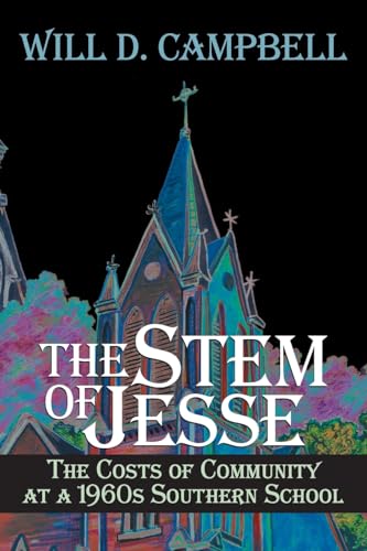 The Stem of Jesse: The Costs of Community at a 1960's Southern School