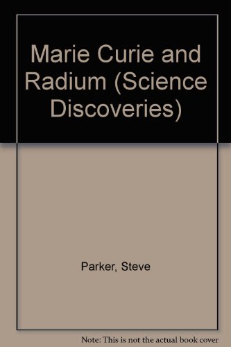 Marie Curie and Radium (Science Discoveries) 0060208473 Book Cover
