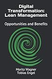 wagner engelbert  Digital Transformation: Lean Management: Opportunities and Benefits